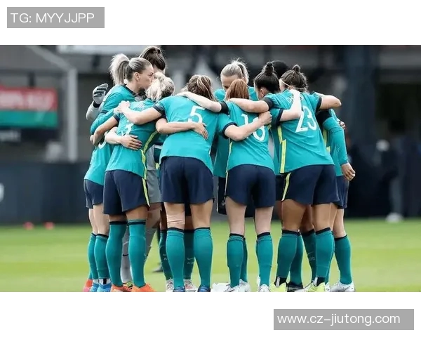 澳大利亚女足与巴西女足激战在即谁将赢得这场巅峰对决 澳大利亚女足与巴西女足激战在即谁将赢得这场巅峰对决